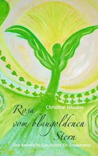 Rosa vom blaugoldenen Stern - Christine Häusler - E-Book
