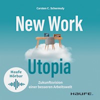 New Work Utopia - Carsten C. Schermuly - Hörbuch