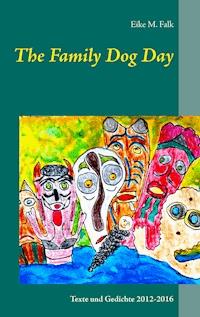 The Family Dog Day - Eike M. Falk - E-Book