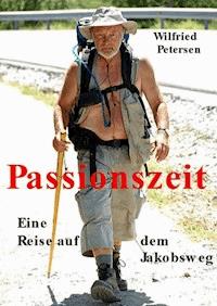 Passionszeit - Wilfried Petersen - E-Book
