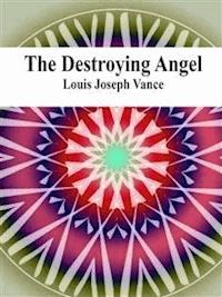 The Destroying Angel - Louis Joseph Vance - E-Book