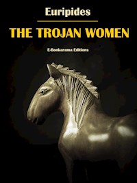 The Trojan Women - Euripides - E-Book