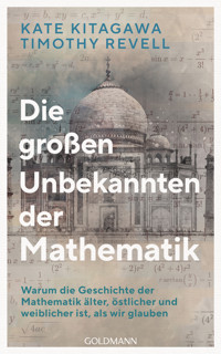 Die großen Unbekannten der Mathematik - Kate Kitagawa - E-Book
