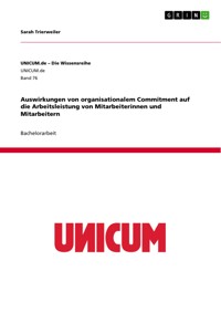 Auswirkungen von organisationalem Commitment auf die Arbeitsleistung von Mitarbeiterinnen und Mitarbeitern - Sarah Trierweiler - E-Book