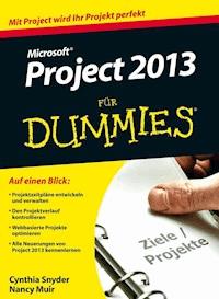 Microsoft Project 2013 für Dummies - Cynthia Snyder - E-Book