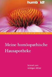 Meine homöopathische Hausapotheke - Sylvia Winnewisser - E-Book