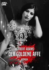 DER GOLDENE AFFE - Herbert Adams - E-Book