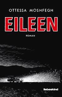Eileen - Ottessa Moshfegh - E-Book