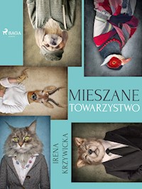 Mieszane towarzystwo - Irena Krzywicka - E-Book