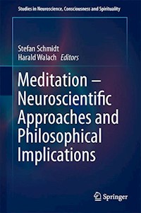 Meditation – Neuroscientific Approaches and Philosophical Implications -  - E-Book