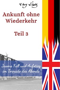 Ankunft ohne Wiederkehr - Teil 3 - Vicky Lines - E-Book