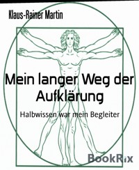 Mein langer Weg der Aufklärung - Klaus-Rainer Martin - kostenlos E-Book