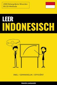 Leer Indonesisch - Snel / Gemakkelijk / Efficiënt - Pinhok Languages - E-Book
