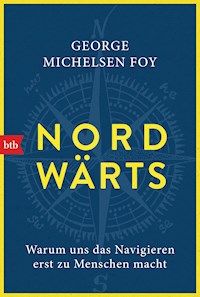 NORDWÄRTS - George Michelsen Foy - E-Book
