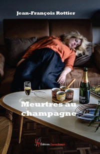 Meurtres au champagne - Jean-François Rottier - E-Book
