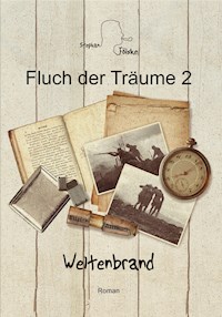 Der Fluch der Träume - Weltenbrand - Stephan Fölske - E-Book