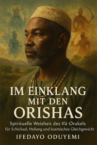 Im Einklang mit den Orishas - Ifedayo Oduyemi - E-Book