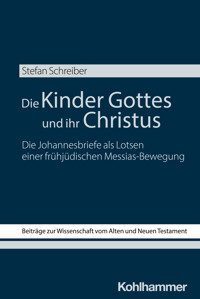 Die Kinder Gottes und ihr Christus - Stefan Schreiber - E-Book
