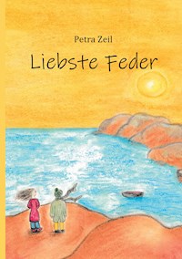 Liebste Feder - Petra Zeil - E-Book