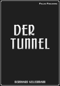 Der Tunnel - Bernhard Kellermann - E-Book