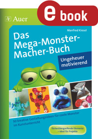 Das MegaMonsterMacher-Buch - Ungeheuer motivierend - Manfred Kiesel - E-Book