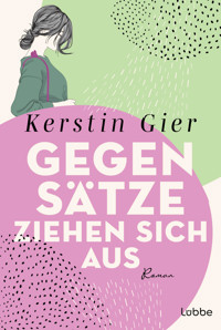 Gegensätze ziehen sich aus - Kerstin Gier - E-Book