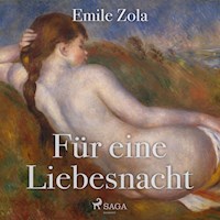 Für eine Liebesnacht (Ungekürzt) - Émile Zola - Hörbuch