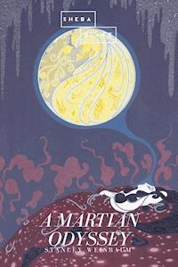 A Martian Odyssey - Stanley Weinbaum - E-Book