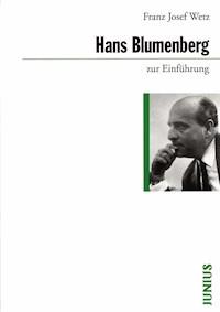 Hans Blumenberg zur Einführung - Franz Josef Wetz - E-Book