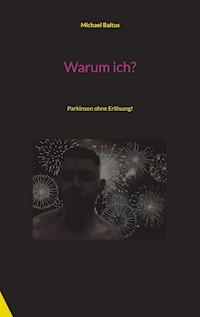 Warum ich? - Michael Baltus - E-Book