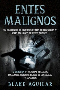 Entes Malignos - Blake Aguilar - E-Book
