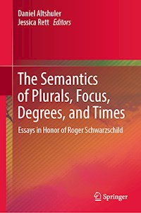 The Semantics of Plurals, Focus, Degrees, and Times -  - E-Book