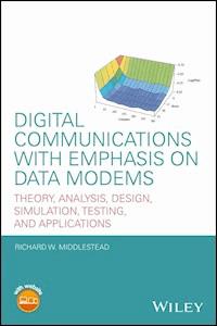 Digital Communications with Emphasis on Data Modems - Richard W. Middlestead - E-Book