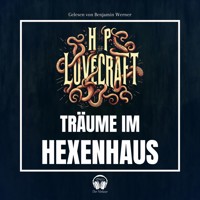 Träume im Hexenhaus - Howard Phillips Lovecraft - E-Book + Hörbuch