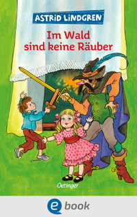 Im Wald sind keine Räuber - Astrid Lindgren - E-Book