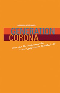 Generation Corona - Bernhard Heinzmaier - E-Book