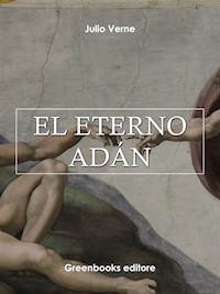 El eterno Adán - Julio Verne - E-Book