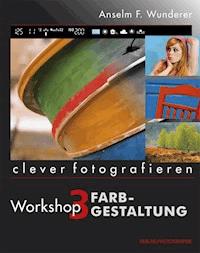 Farbgestaltung - Anselm F. Wunderer - E-Book