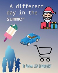 A different day in the summer - Anna-lisa Lundqvist - E-Book