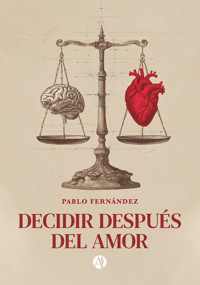 Decidir después del amor - Pablo Fernández - E-Book