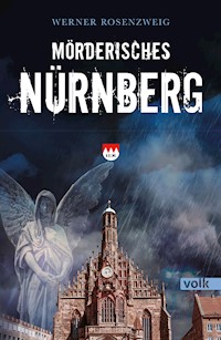 Mörderisches Nürnberg - Werner Rosenzweig - E-Book