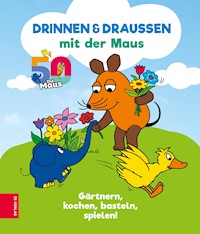 Drinnen & draußen mit der Maus - ZS-Team - E-Book