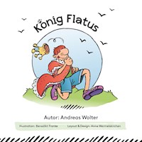 König Flatus - Andreas Wolter - E-Book