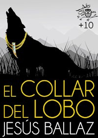 El collar del lobo - Jesús Ballaz - E-Book