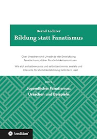 Bildung statt Fanatismus - Bernd Lederer - E-Book