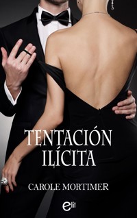 Tentación ilícita - Carole Mortimer - E-Book