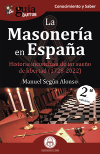 GuíaBurros: La Masonería en España - Manuel Según Alonso - E-Book