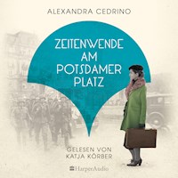 Zeitenwende am Potsdamer Platz (ungekürzt) - Alexandra Cedrino - Hörbuch