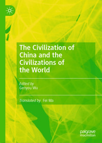 The Civilization of China and the Civilizations of the World -  - E-Book
