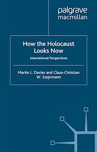How the Holocaust Looks Now -  - E-Book